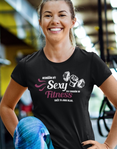 Dámské tričko Nesnáším být sexy ale chodím do fitness