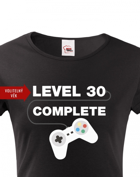 Dámské tričko k 30. narozeninám - Level complete