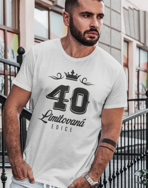 Pánské tričko k 40. narozeninám Limitovaná edice