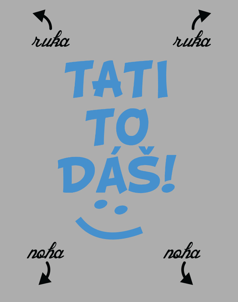 Dětské body Tati, to dáš - pro chlapečky