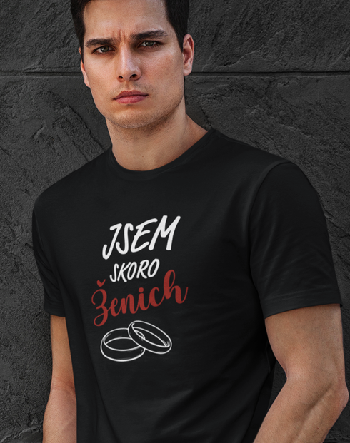 Pánské tričko na rozloučenou se svobodou Jsem skoro ženich