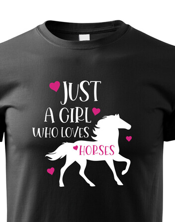 Dětské tričko Just a girl who loves horses