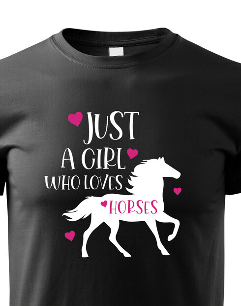 Dětské tričko Just a girl who loves horses