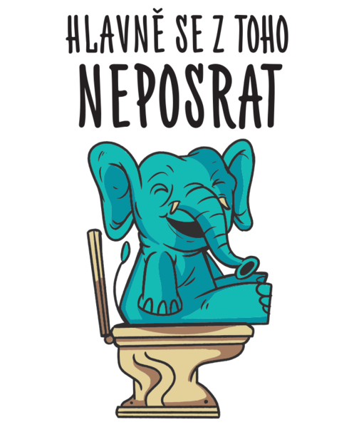 Vtipný plecháček Hlavně se z toho neposrat