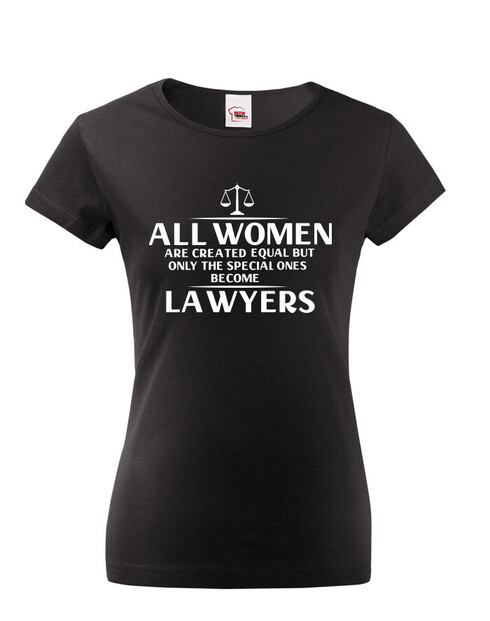 Dámské tričko All women are created equal but...