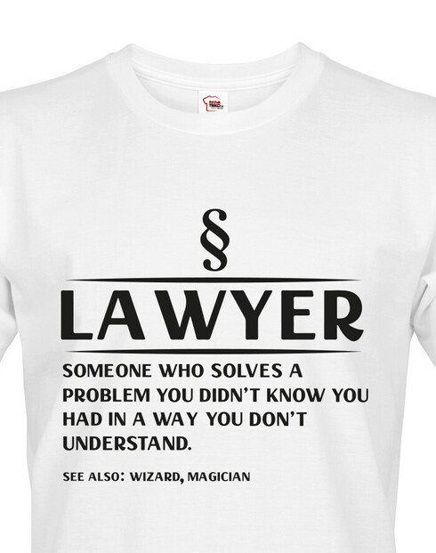 Pánské tričko Lawyer someone who solves a problem...