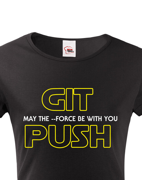 Dámské tričko MAY THE FORCE BE WITH YOU