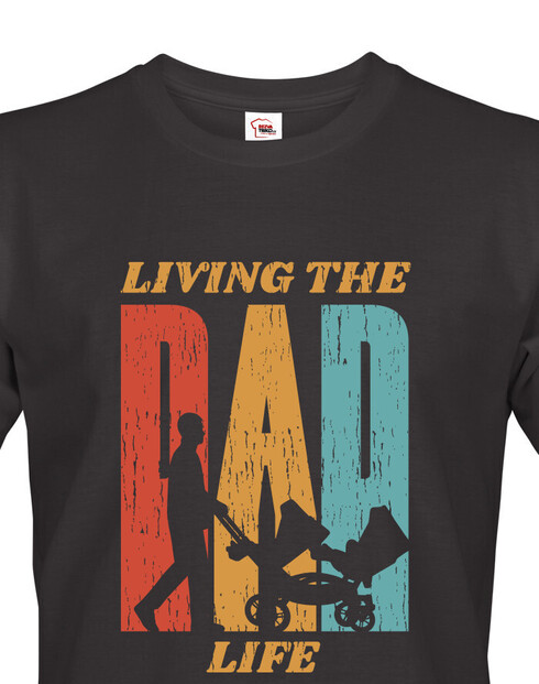 Pánské tričko pro tatínky Living The Dad Life