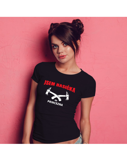 Hasičské tričko Jsem hasička, ne princezna