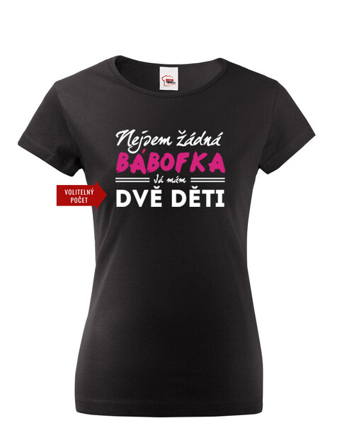 Dámské tričko Nejsem žádná bábofka ja mám dvě děti