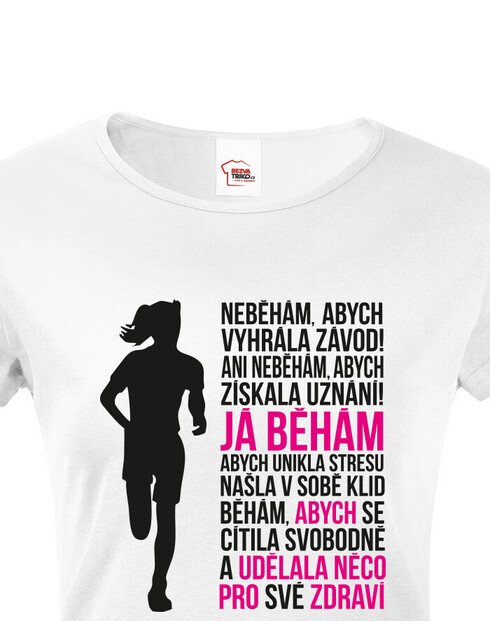 Dámské tričko Neběhám, abych vyhrála závod!