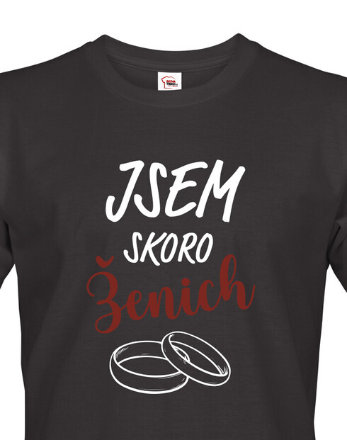 Pánské tričko na rozloučenou se svobodou Jsem skoro ženich