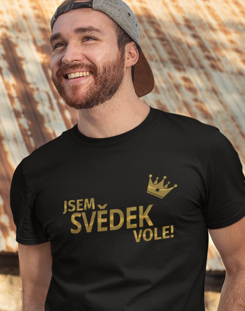 Pánské tričko Jsem svědek vole!