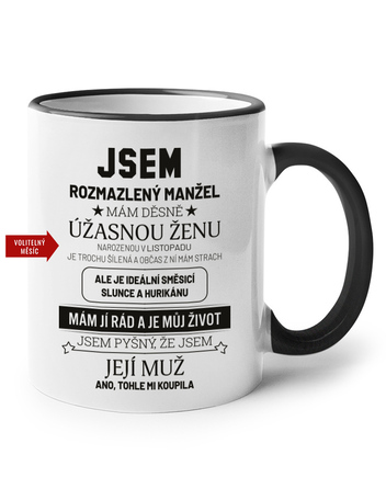 Hrneček k narozeninám - Jsem rozmazlený manžel