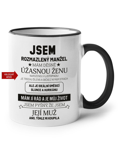 Hrneček k narozeninám - Jsem rozmazlený manžel