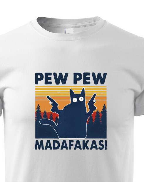 Dětské tričko Pew Pew madafakas!