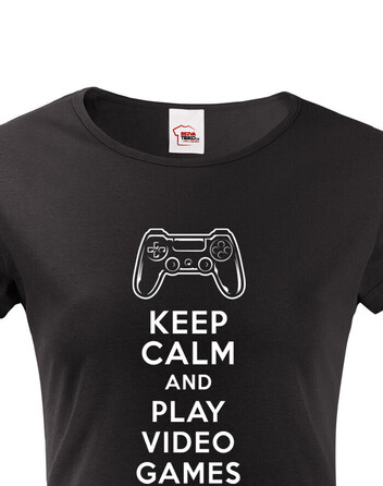 Dámské tričko Keep calm and play video games