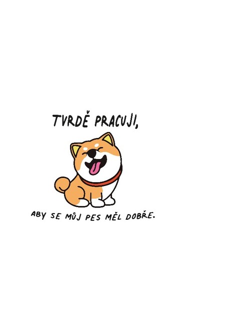 Hrnek - Pracuji, aby se můj pes měl dobře
