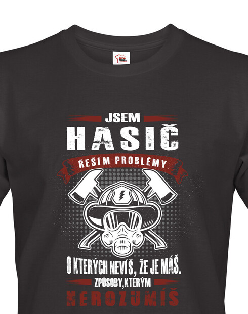 Pánské tričko Jsem hasič rěším problémy