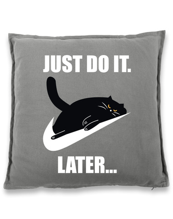 Vtipný polštář Just do it later