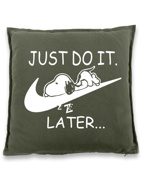 Polštář s potiskem JUST DO IT LATER