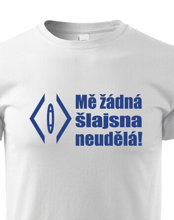 Dětské tričko Mě žádná šlajsna neuděla!