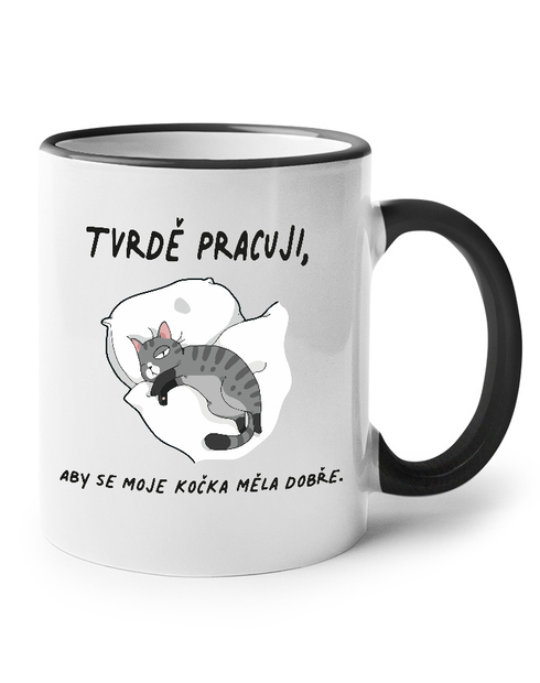 Hrnek - Pracuji, aby se moje kočka měla dobře