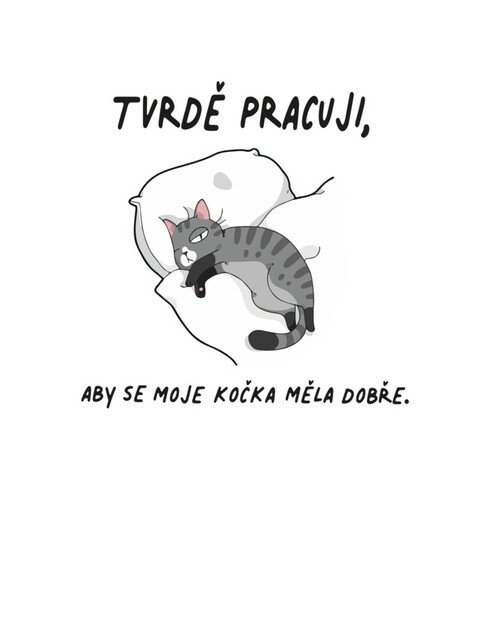 Hrnek - Pracuji, aby se moje kočka měla dobře