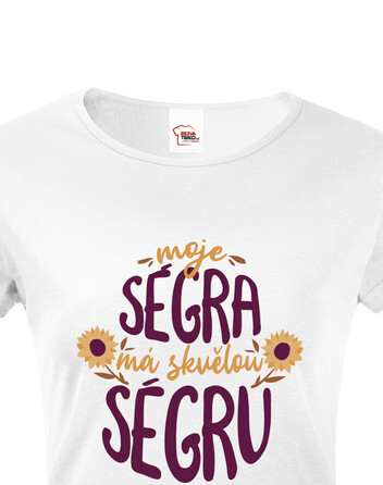 Dámské tričko Moje ségra má skvělou ségru