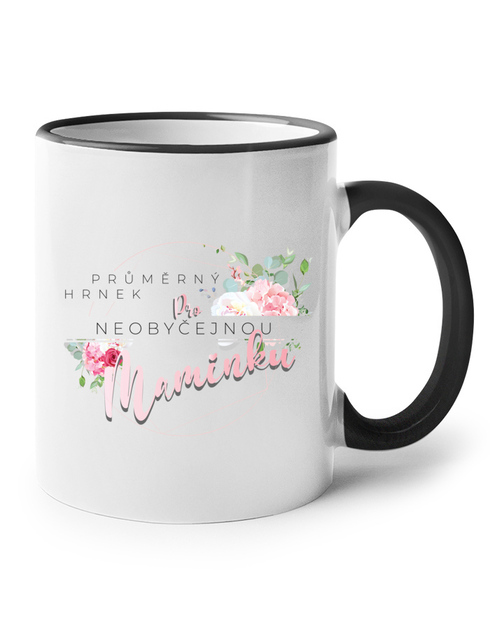 Hrneček - Průměrný hrnek pro neobyčejnou maminku