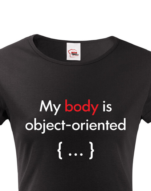 Dámské tričko pro programátorky My body is object oriented