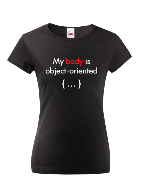 Dámské tričko pro programátorky My body is object oriented