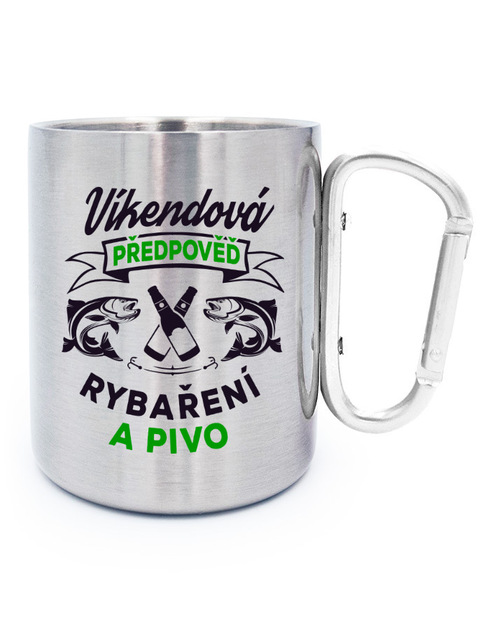 Nerezový hrnek s karabinou Víkendová předpověď rybaření a pivo