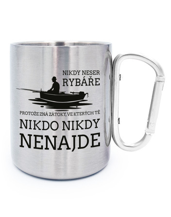 Nerezový hrnek s karabinou Nikdy neser rybáře