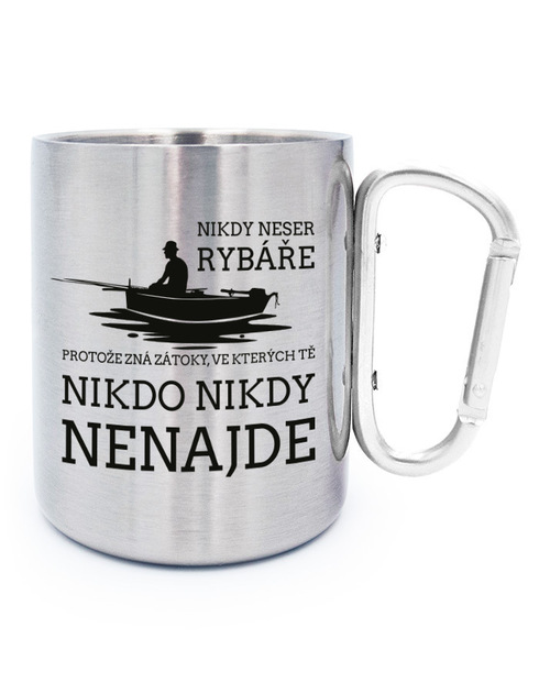 Nerezový hrnek s karabinou Nikdy neser rybáře