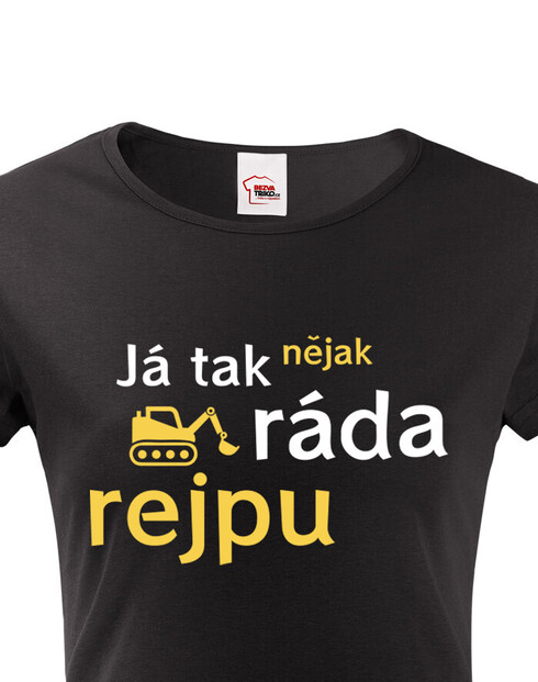 Dámské tričko Já tak nějak ráda rejpu