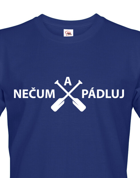 Pánské tričko Nečum a pádluj!