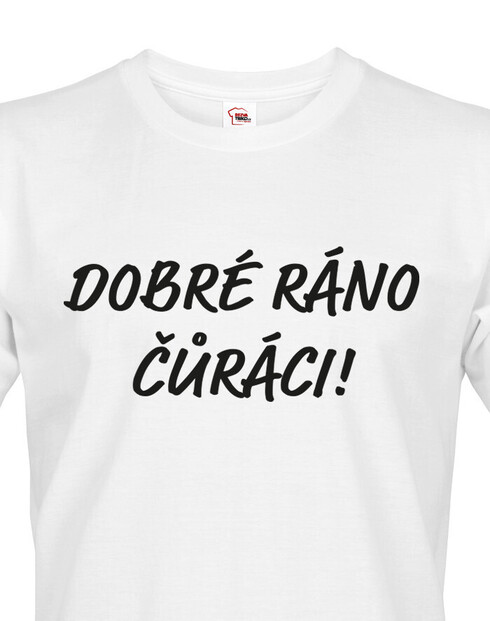 Pánské tričko Dobré ráno čůráci!