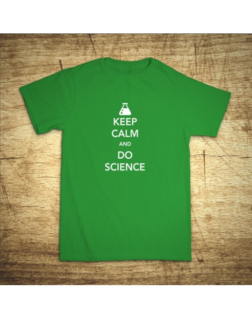 Keep calm and do science