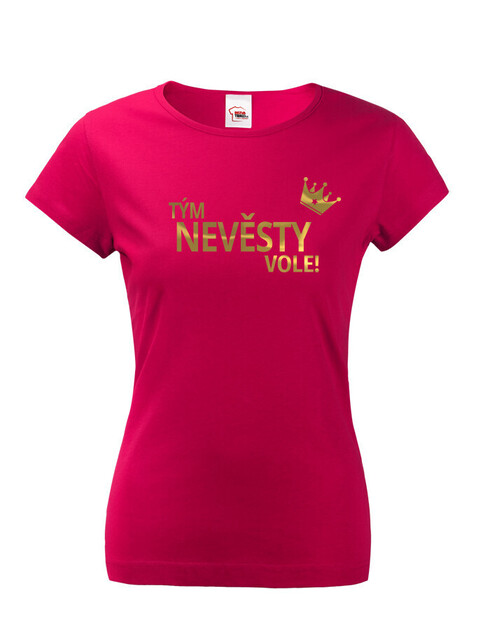 Dámské tričko Tým nevěsty vole!