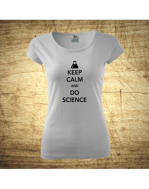 Keep calm and do science