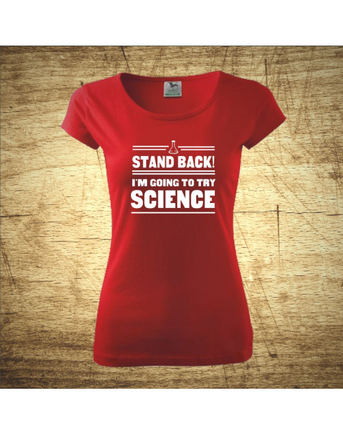 Stand back! I´m going to try science