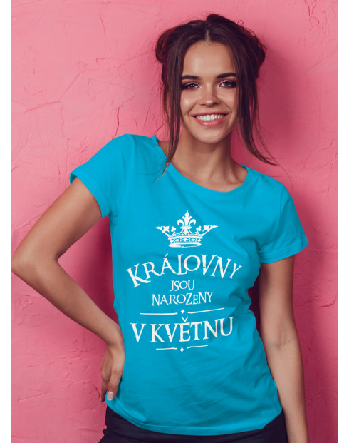 Dámské tričko Královny jsou narozeny...