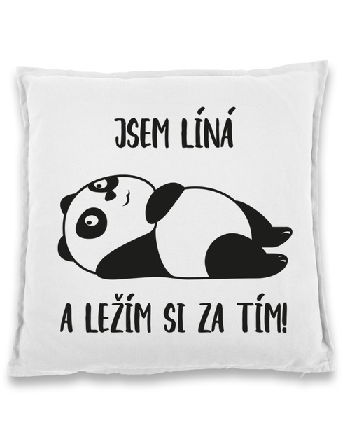 Polštář Jsem líná a ležím si za tím!