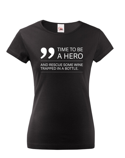 Dámské tričko Time to be hero