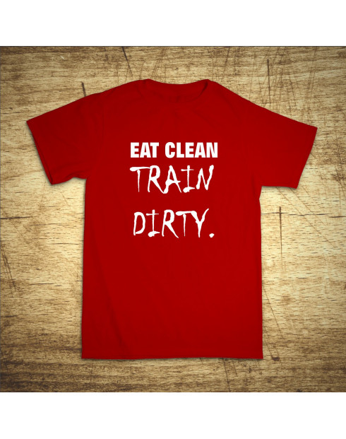 Eat clean, train dirty