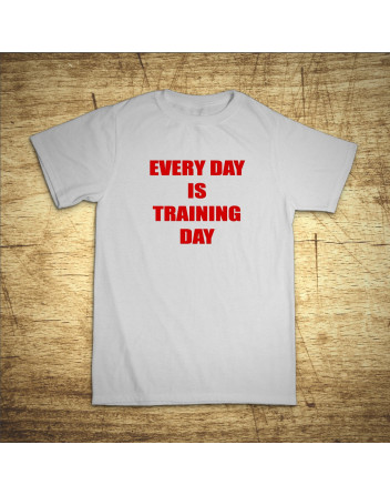 Every day is training day