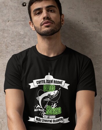 Tričko pro rybáře Chytil jsem hodně ryb...