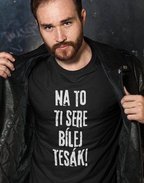 Pánské tričko Na to ti sere bílej tesák