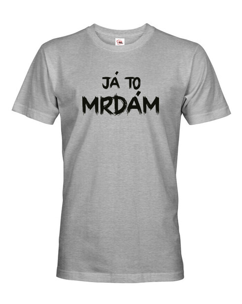 Pánské tričko Já to mrdám